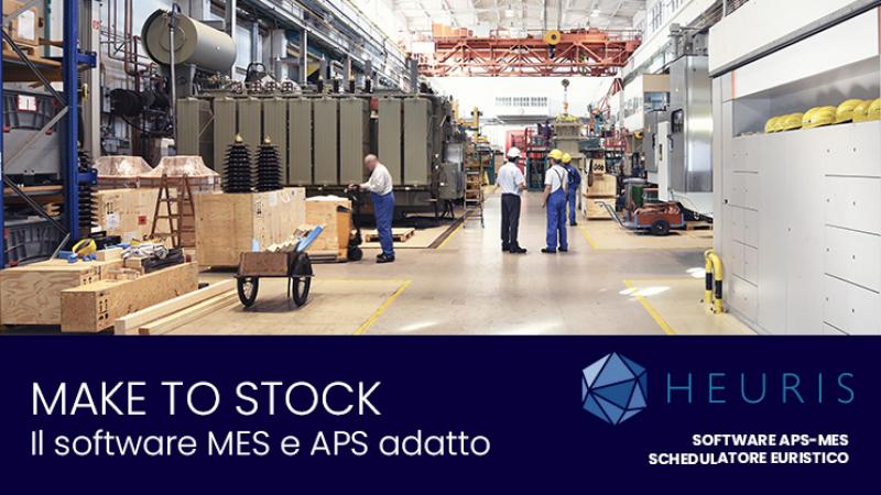 Software MES e APS Heuris per il Make to Stock
